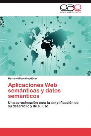 Carte Aplicaciones Web Semanticas y Datos Semanticos Mariano Rico Almod Var
