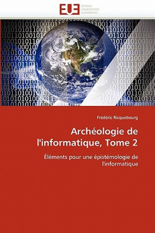 Book Arch ologie de l'Informatique, Tome 2 Frédéric Ricquebourg