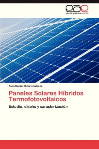 Knjiga Paneles Solares Hibridos Termofotovoltaicos Alen Daniel Rida González