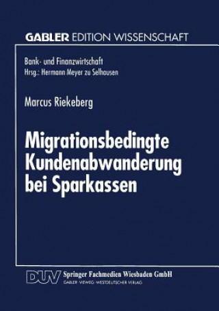 Kniha Migrationsbedingte Kundenabwanderung Bei Sparkassen Marcus Riekeberg