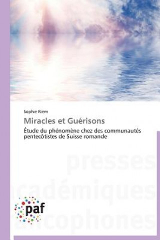 Книга Miracles Et Guerisons Sophie Riem