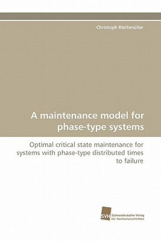 Carte Maintenance Model for Phase-Type Systems Christoph Riethmüller