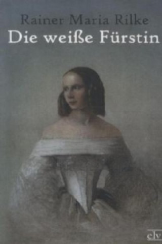 Carte Die weiße Fürstin Rainer Maria Rilke
