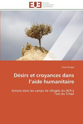 Книга D sirs Et Croyances Dans L Aide Humanitaire Steve Ringel