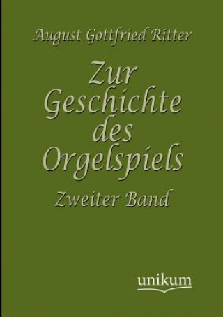 Carte Zur Geschichte des Orgelspiels August G. Ritter
