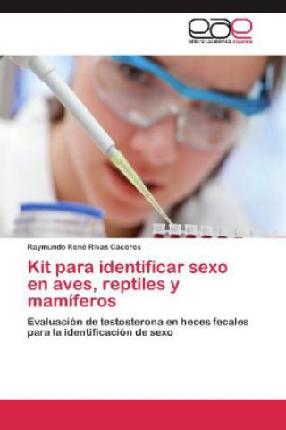 Kniha Kit para identificar sexo en aves, reptiles y mamiferos Raymundo Rene Rivas Caceres