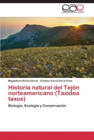 Könyv Historia natural del Tejon norteamericano (Taxidea taxus) Magdalena Rivas García