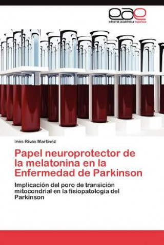 Kniha Papel neuroprotector de la melatonina en la Enfermedad de Parkinson Inés Rivas Martínez