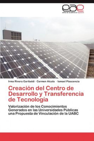 Kniha Creacion del Centro de Desarrollo y Transferencia de Tecnologia Irma Rivera Garibaldi