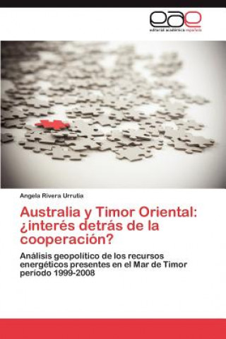 Könyv Australia y Timor Oriental Angela Rivera Urrutia