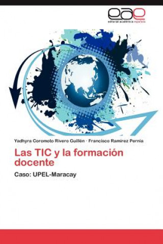 Carte TIC y la formacion docente Yadhyra Coromoto Rivero Guillén