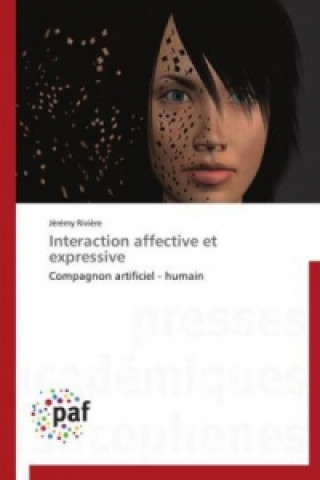 Kniha Interaction affective et expressive Jérémy Rivière