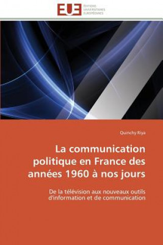 Carte La Communication Politique En France Des Ann es 1960   Nos Jours Quinchy Riya