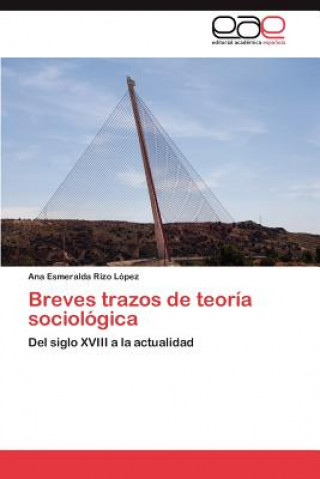 Książka Breves Trazos de Teoria Sociologica Ana Esmeralda Rizo López