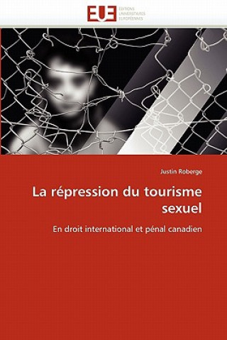 Könyv La R pression Du Tourisme Sexuel Roberge-J
