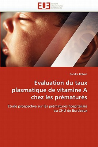 Carte Evaluation Du Taux Plasmatique de Vitamine a Chez Les Pr matur s Sandra Robert