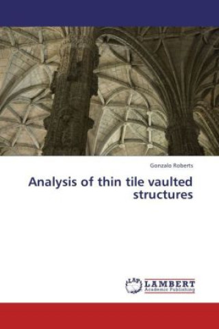 Book Analysis of thin tile vaulted structures Gonzalo Roberts