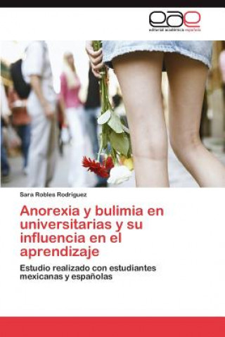 Kniha Anorexia y bulimia en universitarias y su influencia en el aprendizaje Sara Robles Rodríguez