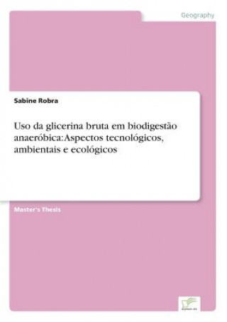 Buch Uso da glicerina bruta em biodigestao anaerobica Sabine Robra