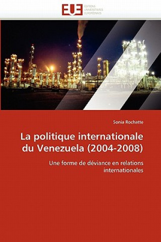 Kniha Politique Internationale Du Venezuela (2004-2008) Sonia Rochatte