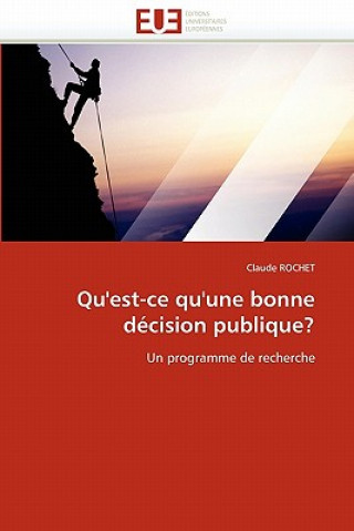 Książka Qu'est-Ce Qu'une Bonne D cision Publique? Claude Rochet