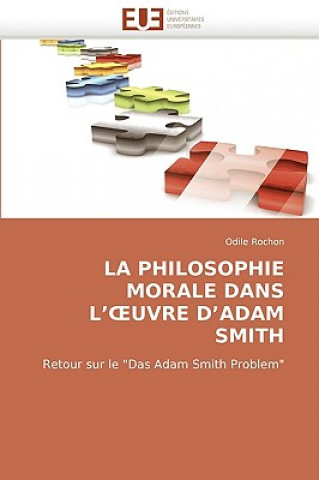 Book La Philosophie Morale Dans L'' Uvre d''adam Smith Odile Rochon