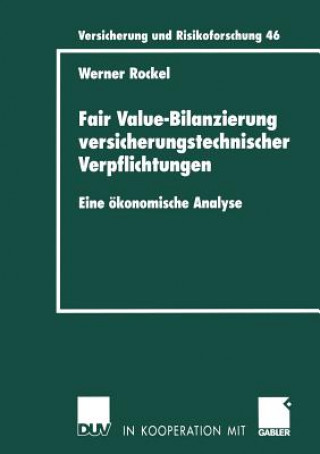 Kniha Fair Value-Bilanzierung Versicherungstechnischer Verpflichtungen Werner Rockel