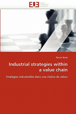 Książka Industrial Strategies Within a Value Chain Ronan Rocle