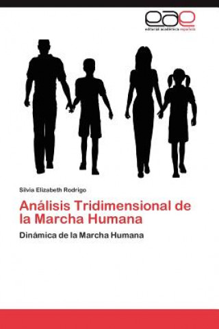 Kniha Analisis Tridimensional de la Marcha Humana Silvia Elizabeth Rodrigo