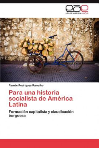 Carte Para una historia socialista de America Latina Ramón Rodrigues Ramalho