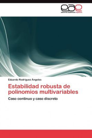 Kniha Estabilidad robusta de polinomios multivariables Eduardo Rodríguez Ángeles