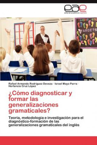 Könyv Como Diagnosticar y Formar Las Generalizaciones Gramaticales? Rafael Armando Rodríguez Deveza