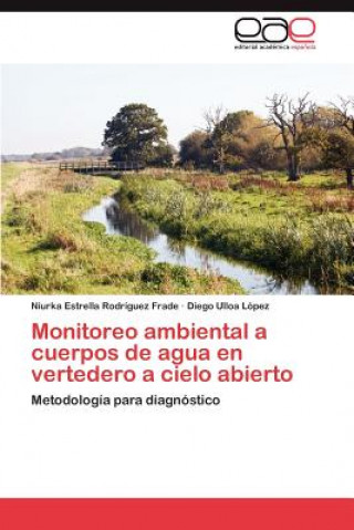 Knjiga Monitoreo Ambiental a Cuerpos de Agua En Vertedero a Cielo Abierto Niurka Estrella Rodríguez Frade