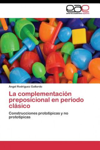 Könyv complementacion preposicional en periodo clasico Ángel Rodríguez Gallardo