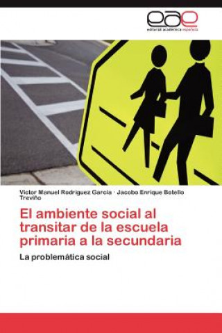 Carte ambiente social al transitar de la escuela primaria a la secundaria Víctor Manuel Rodríguez García