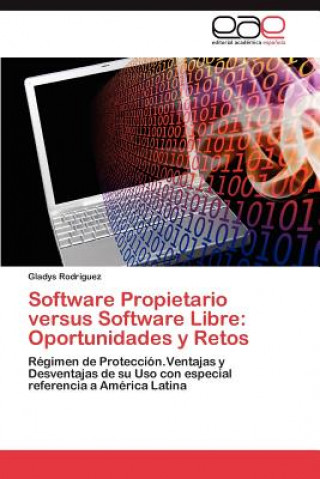 Książka Software Propietario Versus Software Libre Gladys Rodríguez