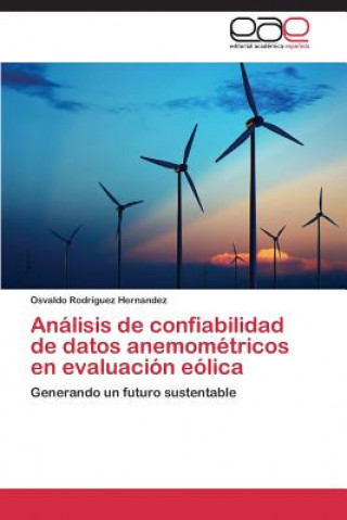 Книга Analisis de confiabilidad de datos anemometricos en evaluacion eolica Osvaldo Rodriguez Hernandez