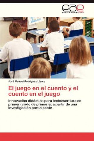 Kniha juego en el cuento y el cuento en el juego José Manuel Rodríguez López