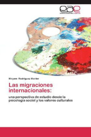 Kniha Las migraciones internacionales: Miryam Rodríguez Monter