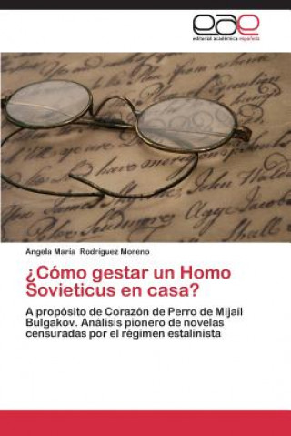 Könyv ?Como gestar un Homo Sovieticus en casa? Ángela María Rodríguez Moreno