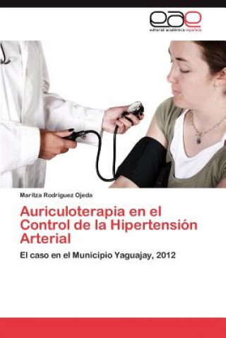 Knjiga Auriculoterapia en el Control de la Hipertension Arterial Maritza Rodríguez Ojeda