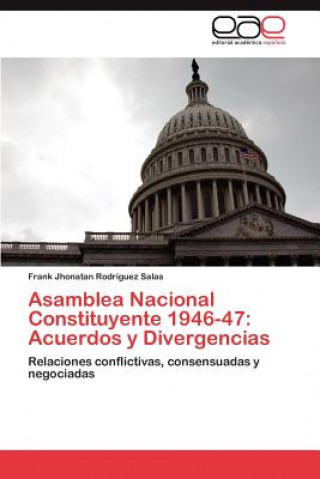 Książka Asamblea Nacional Constituyente 1946-47 Frank Jhonatan Rodríguez Salas