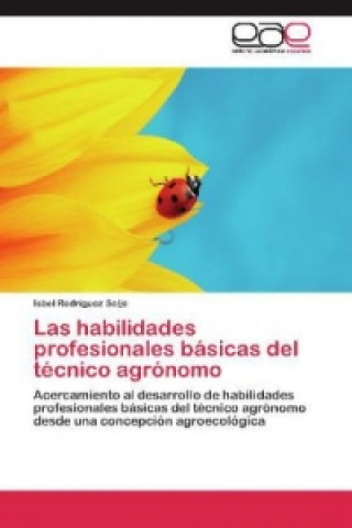 Книга habilidades profesionales basicas del tecnico agronomo Isbel Rodríguez Seijo