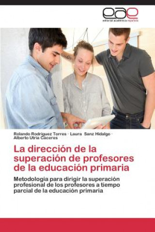 Buch direccion de la superacion de profesores de la educacion primaria Rolando Rodriguez Torres