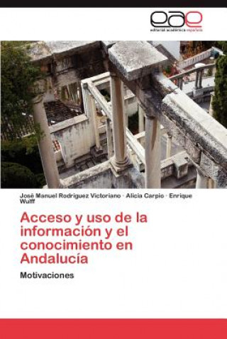 Carte Acceso y uso de la informacion y el conocimiento en Andalucia José Manuel Rodríguez Victoriano