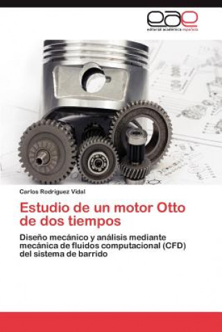 Книга Estudio de Un Motor Otto de DOS Tiempos Carlos Rodríguez Vidal