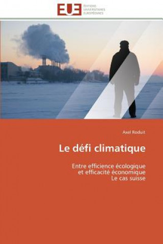 Kniha Le D fi Climatique Axel Roduit