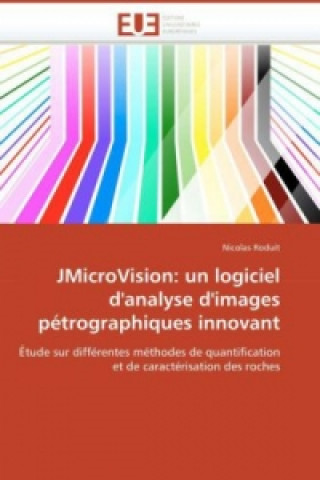 Carte JMicroVision: un logiciel d'analyse d'images pétrographiques innovant Nicolas Roduit