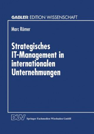 Könyv Strategisches It-Management in Internationalen Unternehmungen Marc Römer