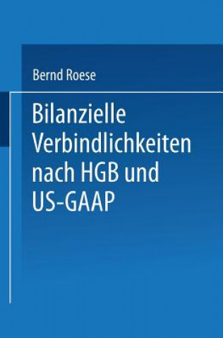 Kniha Bilanzielle Verbindlichkeiten Nach Hgb Und Us-GAAP Bernd Roese